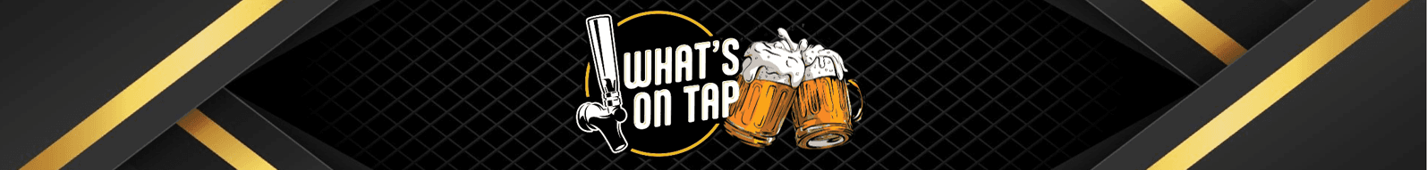What's on Tap Banner